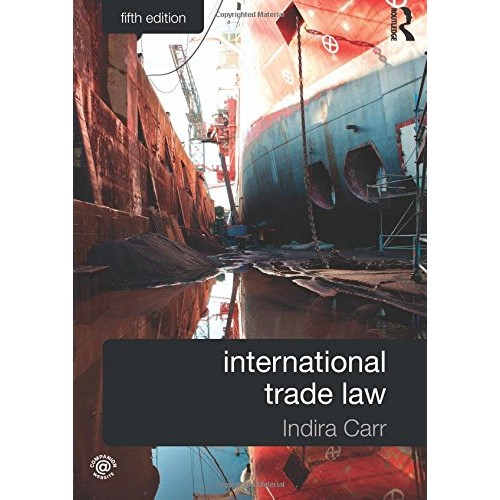 International Trade Law For LL.M by Indira Carr, Routledge Group